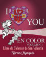 I Love you en Color.: Libro de Colorear de San Valentin.