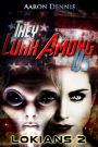 They Lurk Among Us: Lokians 2