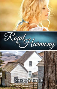Title: Road to Harmony, Author: Sherry Kyle