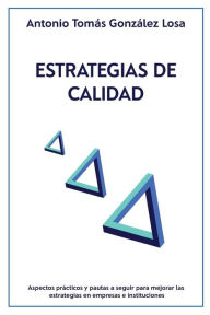 Title: Estrategias de Calidad, Author: Antonio Tomas Gonzalez Losa