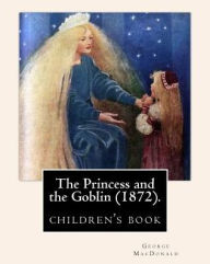 Title: The Princess and the Goblin (1872).By: George MacDonald: illustrated By: Jessie Willcox Smith (1863-1935), (children's book ), Author: Jessie Willcox Smith