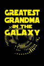 Greatest Grandma In The Galaxy: Lined Notebook Journal To Write In