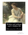 Within and without: and A hidden life. By: George MacDonald: Dramatic Poem