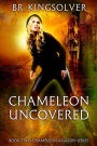 Chameleon Uncovered: Book 2 of the Chameleon Assassin Series