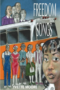 Title: Freedom Songs, Author: Yvette Moore