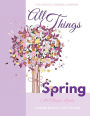 All Things Spring All Things Lovely Catholic Journal Color Doodle: European Edition Catholic Devotional for Girls in All Departments Catholic Books for Kids in all D Catholic Childrens Books in all D Catholic Bible in al First Communion Gifts for Girls Fi