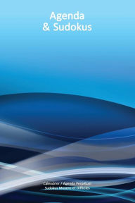 Title: Calendrier / Agenda Perpï¿½tuel avec Sudokus Moyens et Difficiles - Couverture Vagues Bleues (15 x 23 cm): 56 semaines + 112 Sudokus (56 Sudokus Moyens + 56 Sudokus Difficiles avec les solutions), Author: Livrespoursoi Com