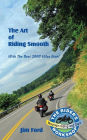 The Art of Riding Smooth: Plus the Best 2000 Miles Ever!