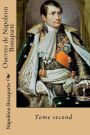 Ouevres de Napoleon Bonaparte: Tome second