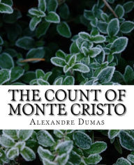 Title: The Count of Monte Cristo: Classic Literature, Author: Alexandre Dumas