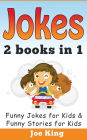Jokes: 2 Books in 1 (Funny Jokes for Kids & Funny Stories for Kids)