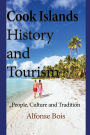 Cook Islands History and Tourism: People, Culture and Tradition