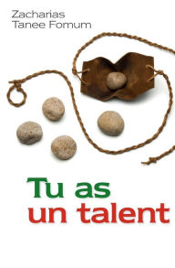 Title: Tu As un Talent, Author: Zacharias Tanee Fomum