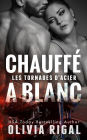Chauffeacute; agrave; blanc