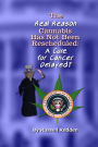 The Real Reason Cannabis Has Not Been Rescheduled: A Cure for Cancer Delayed
