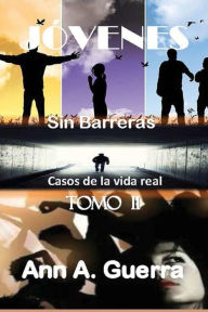 Title: Jovenes: Sin Barreras TOMO II: Casos de la vida real, Author: Daniel Guerra