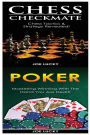 Chess Checkmate & Poker: Chess Tactics & Strategy Revealed! & Mastering Winning With The Hand You Are Dealt!