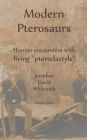 Modern Pterosaurs: Human encounters with living