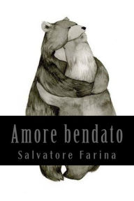 Title: Amore bendato, Author: Salvatore Farina