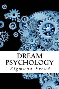 Title: Dream Psychology, Author: Sigmund Freud