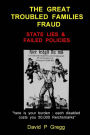 The Great Troubled Families Fraud: State Lies amp; Failed Policies