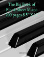 The Big Book of Blank Sheet Music: 200 pages of blank sheet music