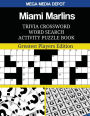 Miami Marlins Trivia Crossword Word Search Activity Puzzle Book: Greatest Players Edition
