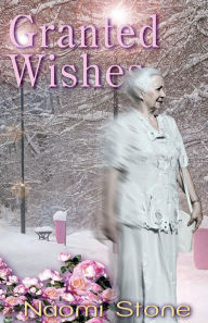 Title: Granted Wishes: From the Files of the Fairy Godmothers' Union, Author: Laramie Sasseville