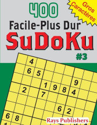 Title: 400 Facile-Plus Dur SuDoKu #3, Author: Rays Publishers