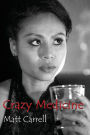 Crazy Medicine: Now a short film set in Bangkok, Thailand