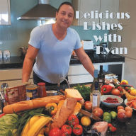 Title: Delicious Dishes with Ryan, Author: Ryan Lincoln-Smith