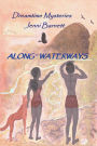 Along the Waterways: Dreamtime Mysteries