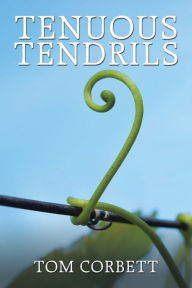 Title: Tenuous Tendrils, Author: TOM CORBETT