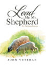 Lead Me, My Shepherd by Dalton Henson