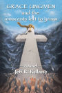 Grace Ungiven: And the Innocents Left to Yearn