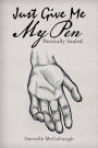 Just Give Me My Pen: Poetically Souled