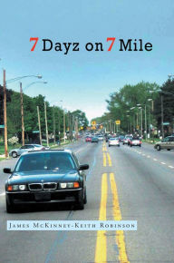 Title: 7 Dayz on 7 Mile, Author: James McKinney