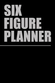 Title: Six Figure Planner, Author: Shawn Boston