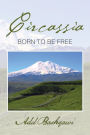 Circassia: Born to Be Free