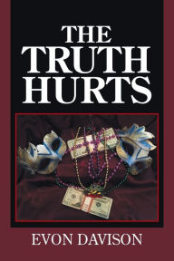 Title: The Truth Hurts, Author: Evon Davison