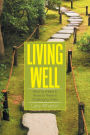 Living Well: What You Need to Know to Thrive in Challenging Times