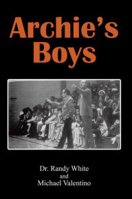 Title: Archie'S Boys, Author: Randy White