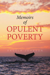 Title: Memoirs of Opulent Poverty, Author: Angela Johnson