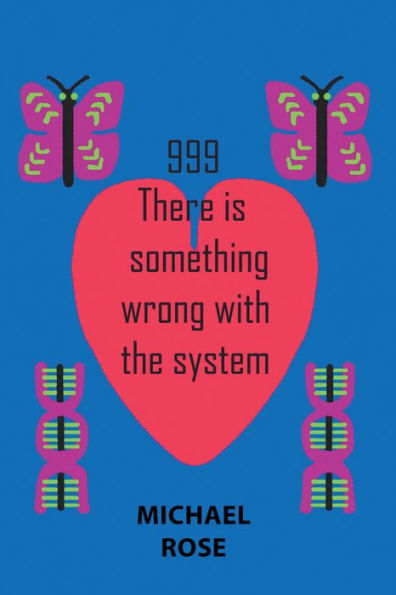 999: There Is Something Wrong with the System