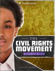 Title: The Civil Rights Movement: Then and Now (America: 50 Years of Change Series), Author: Dan Elish
