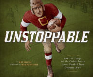 Title: Unstoppable: How Jim Thorpe and the Carlisle Indian School Football Team Defeated Army, Author: Art Coulson