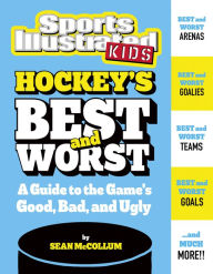 Title: Hockey's Best and Worst: A Guide to the Game's Good, Bad, and Ugly, Author: Sean McCollum