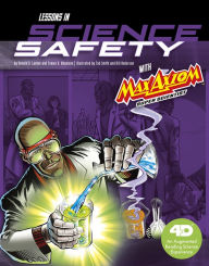 Title: Lessons in Science Safety with Max Axiom Super Scientist: 4D An Augmented Reading Science Experience, Author: Thomas K. Adamson