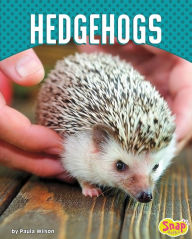 Title: Hedgehogs, Author: Paula M. Wilson