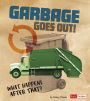 Garbage Goes Out!: What Happens After That?